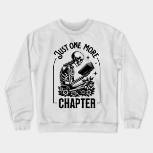 "Just One More Chapter" Skeleton Reading Crewneck Sweatshirt